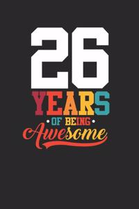 26 Years Of Being Awesome