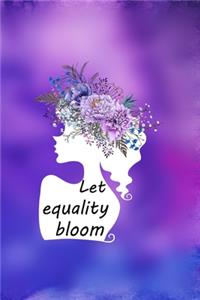 Let Equality Bloom