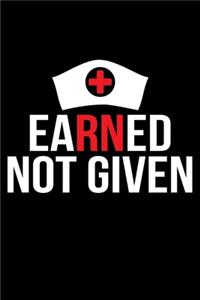 Earned Not Given