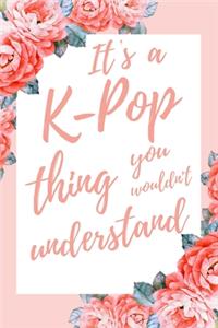It's a K-pop Thing You Wouldn't Understand