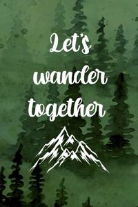 Let's Wander Together