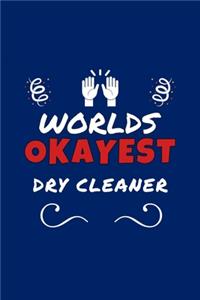 Worlds Okayest Dry Cleaner