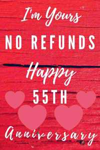 I'm Yours No Refunds Happy 55th Anniversary