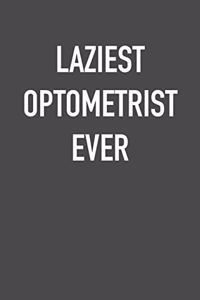 Laziest Optometrist Ever
