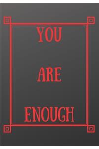 You Are Enough
