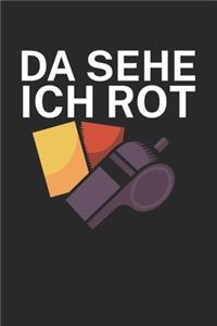 Da sehe ich rot