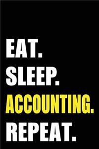 Eat Sleep Accounting Repeat