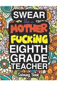 Swear Like A Mother Fucking Eighth Grade Teacher