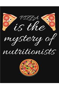 PIZZA is the mystery of nutritionists