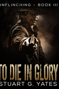 To Die In Glory