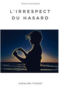 L'irrespect du Hasard