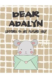 Dear Adalyn, Letters to My Future Self