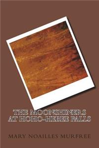 The Moonshiners At Hoho-Hebee Falls