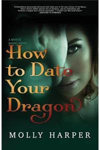 How To Date Your Dragon