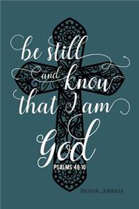 Be Still and Know That I Am God Psalms 46