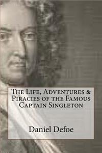 The Life, Adventures & Piracies of the Famous Captain Singleton