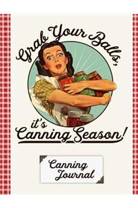 Grab Your Balls It's Canning Season Canning Journal