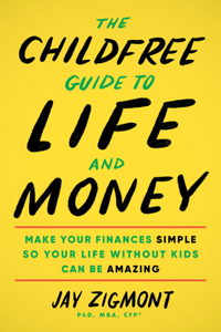 Childfree Guide to Life and Money