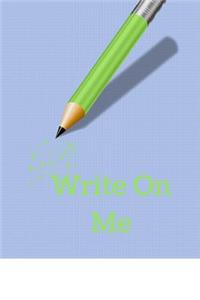 Write on me