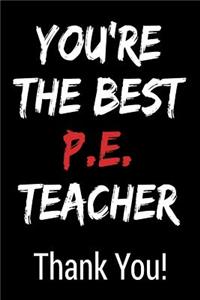 You're the Best Pe Teacher Thank You!