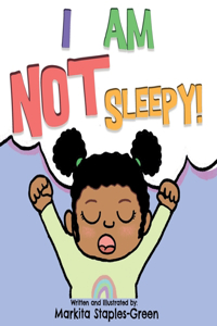 I Am Not Sleepy!