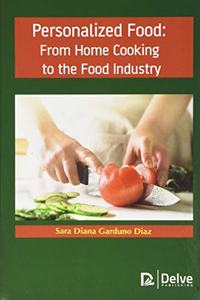 Personalized Food: From Home Cooking to the Food Industry