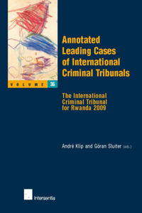 Annotated Leading Cases of International Criminal Tribunals - Volume 36