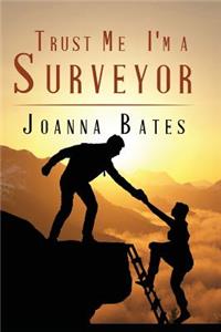 Trust Me, I'm a Surveyor