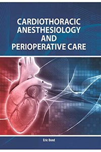 CARDIOTHORACIC ANESTHESIOLOGY AND PERIOPERATIVE CARE(HB)