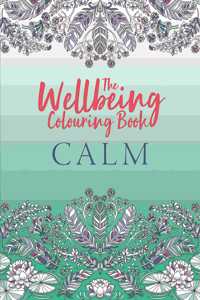 Wellbeing Colouring Book: Calm