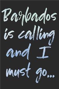 Barbados Is Calling and I Must Go...