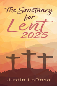 Sanctuary for Lent 2025