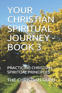 Your Christian Spiritual Journey - Book 3