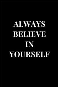 Always Believe in Yourself