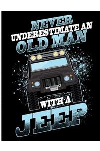 Never Underestimate an Old Man with a Jeep
