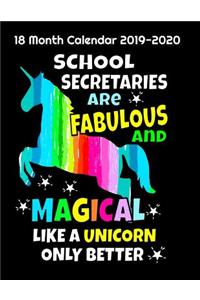 School Secretaries Are Fabulous And Magical Like A Unicorn Only Better