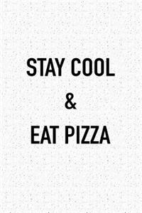 Stay Cool and Eat Pizza