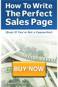 How to Write the Perfect Sales Page (Even If You're Not a Copywriter)