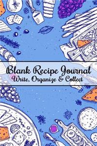 Blank Recipe Journal Write, Organize & Collect