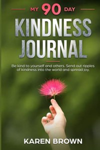 My 90 Day Kindness Journal