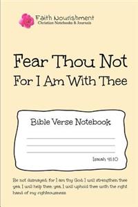 Fear Thou Not for I Am with Thee