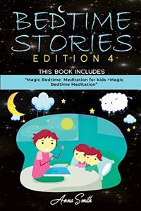 Bedtime Stories Edition 4: This Book Includes: "Magic Bedtime Meditation for kids +Magic Bedtime Meditation"