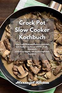Crock Pot Slow Cooker Kochbuch