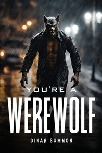 You're a Werewolf