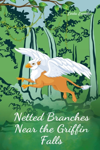 Netted Branches Near the Griffin Falls
