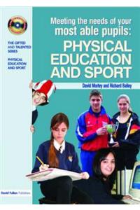 Meeting the Needs of Your Most Able Pupils in Physical Education & Sport