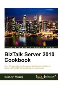 BizTalk Server 2010 Cookbook