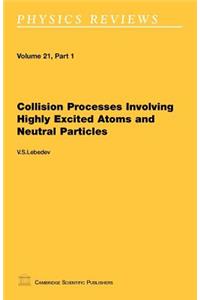 Collision Processes Involving Highly Excited Atoms and Neutral Particles