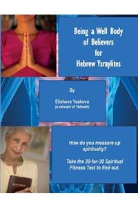 Being a Well Body of Believers for Hebrew Ysraylites