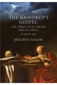 Raindrop's Gospel: The Trials of St. Jerome and St. Paula